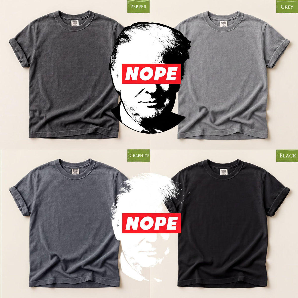 Trump Nope T-Shirt: Funny Political Tee, Comfort Colors Tshirt