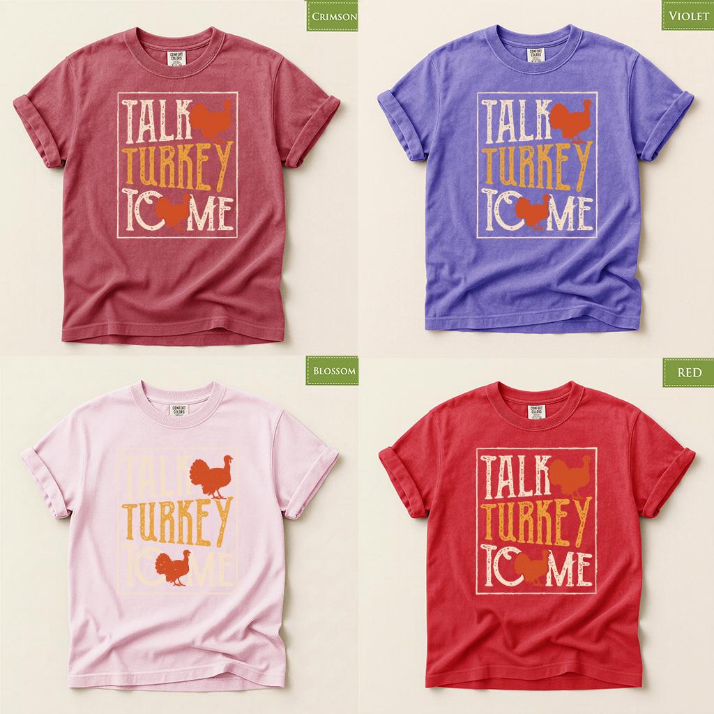 Comfort Colors® Talk Turkey To Me Shirt, Funny Thanksgiving Tee, Turkey Graphic, Fall Gift