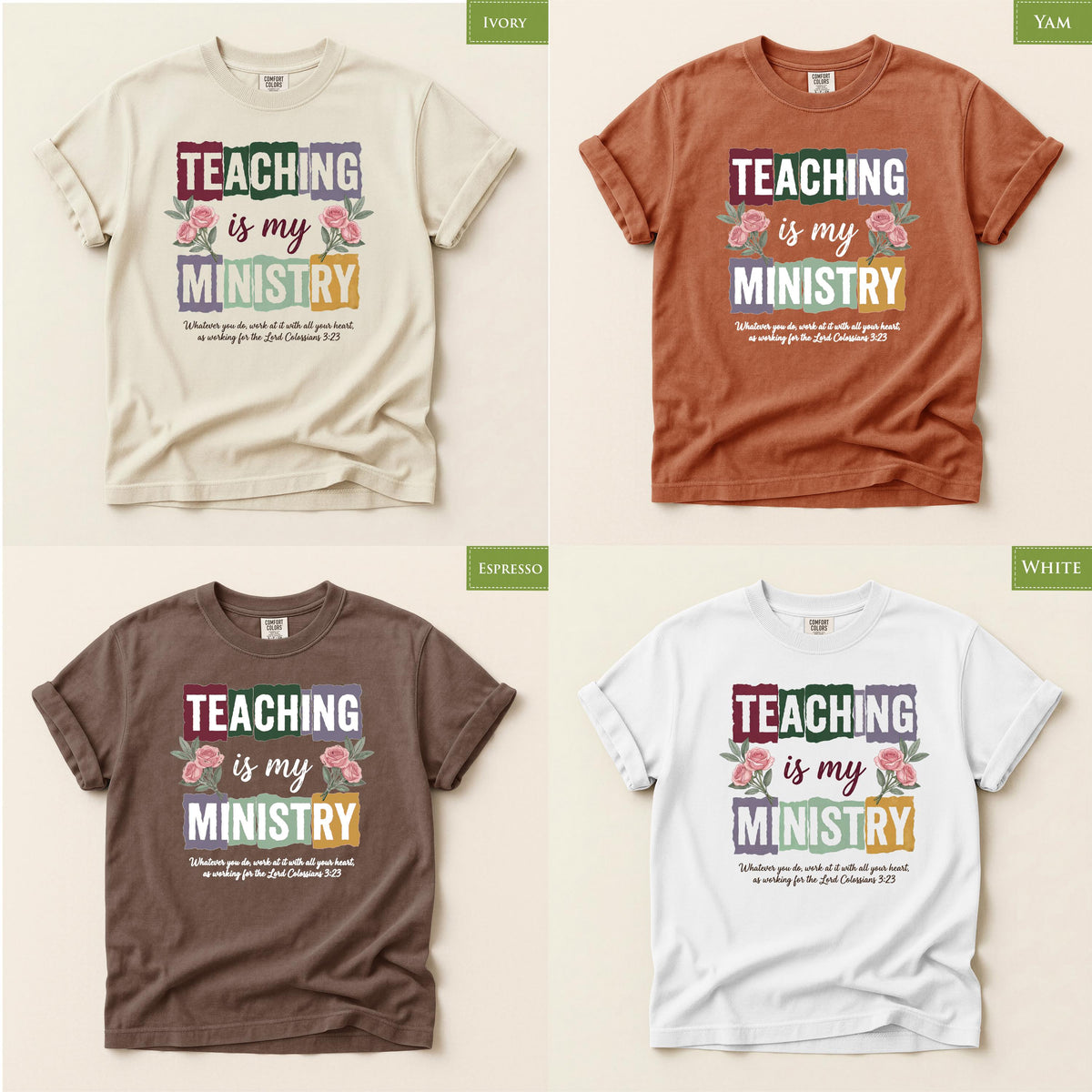 Comfort Colors® Teaching Is My Ministry Shirt, Christian Teacher Tee, Colossians 3:23 Faith Gift