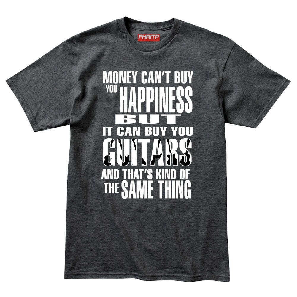Mens Money Can't Buy Happiness But It Can Buy Guitars T shirt Tee Top T-shirt