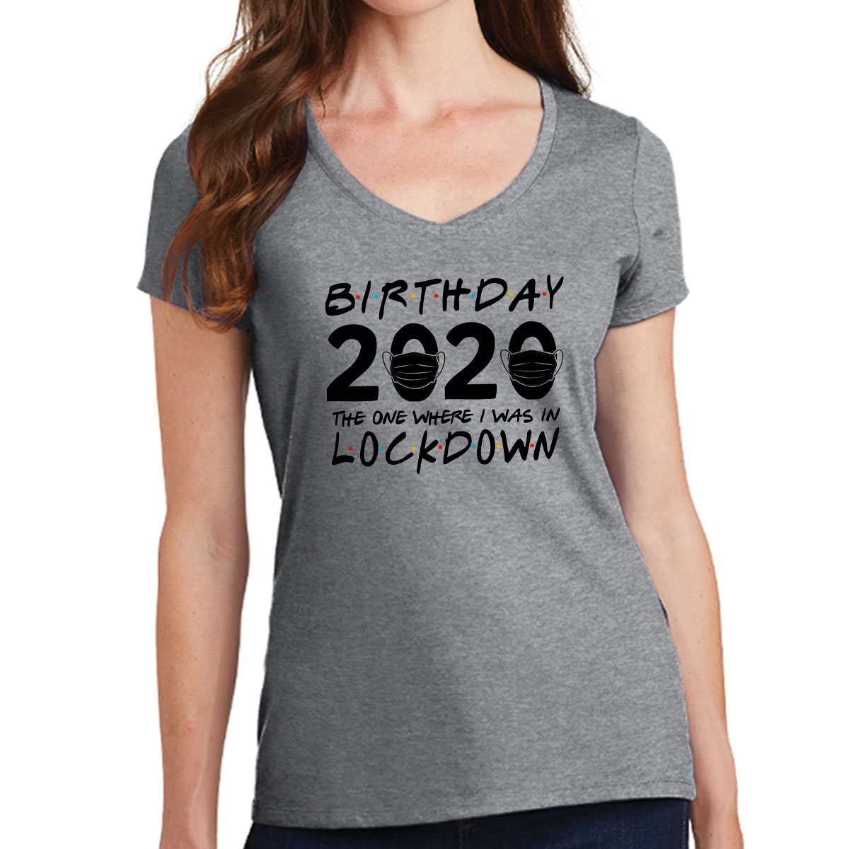 Birthday 2020 The One In Lockdown Ladies V-neck T shirt Tee Top T-shirt