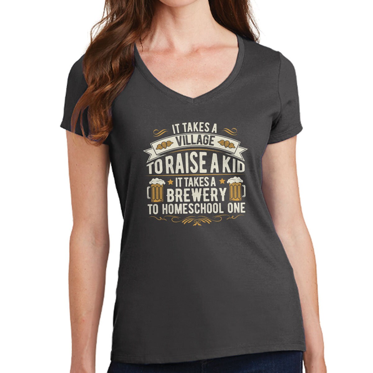 It Takes a Brewery To Homeschool A Kid Ladies V-Neck T shirt Tee Top T-shirt