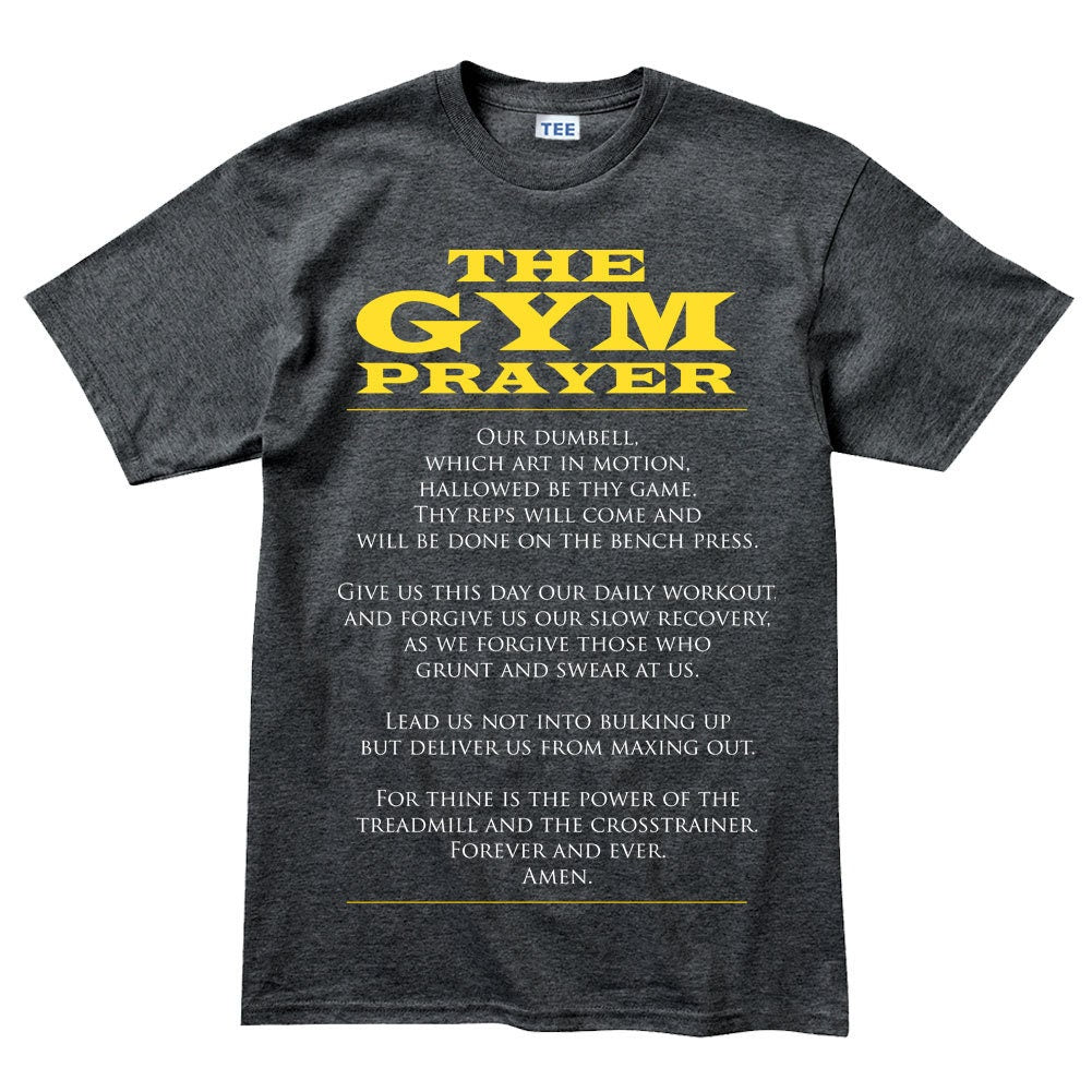 The Gym Prayer Fitness Graphic Tees Men - Novelty Gym Shirt - Workout Gym T Shirts - Motivational Gifts, Gym Lovers Tshirt