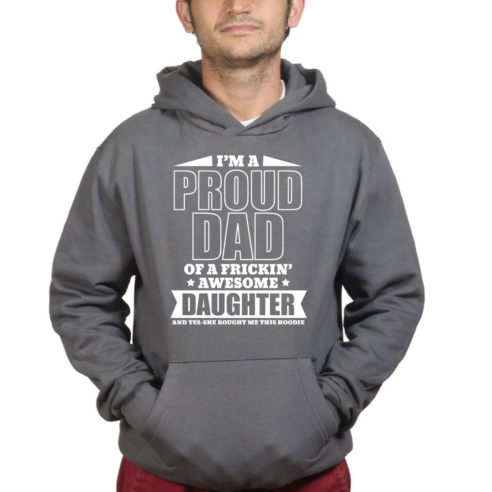 Proud Father T shirt - Funny Fathers Day Gift From Daughter Hoodie - R1576