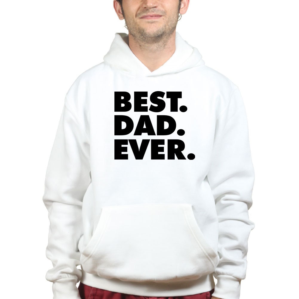 Best Dad Ever Father's Day Gift For Daddy Hoodie - V38