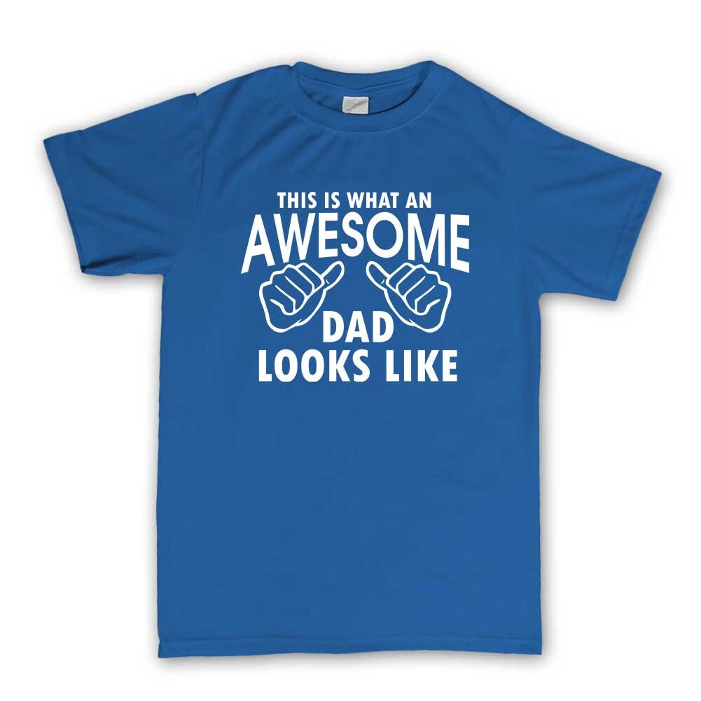 This Is What An Awesome Dad Looks Like T shirt - Gift for Dad Fathers Day - R485