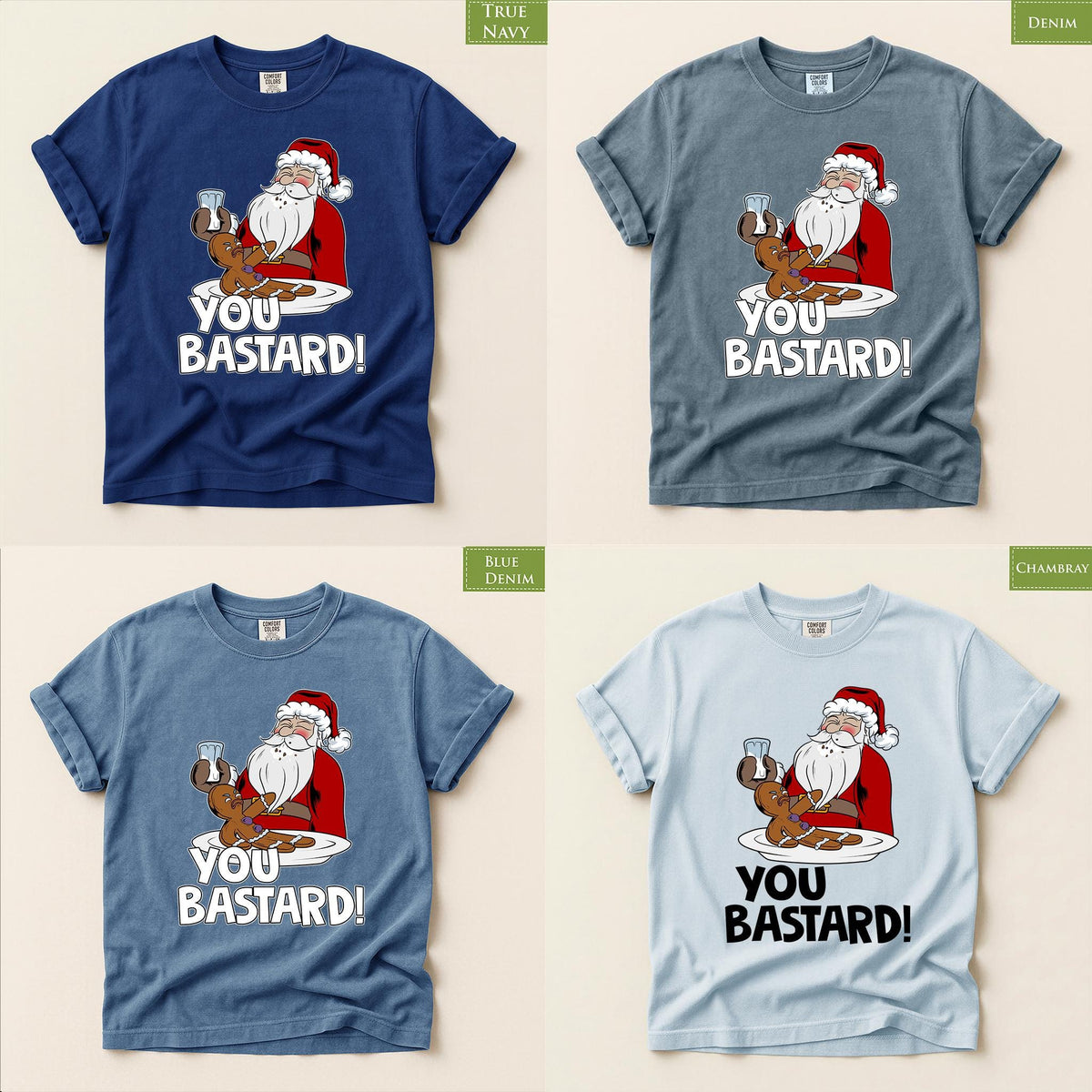 Comfort Colors® You Bastard Christmas Shirt, Funny Santa Holiday Tee, Gingerbread Christmas Graphic, Festive Gift