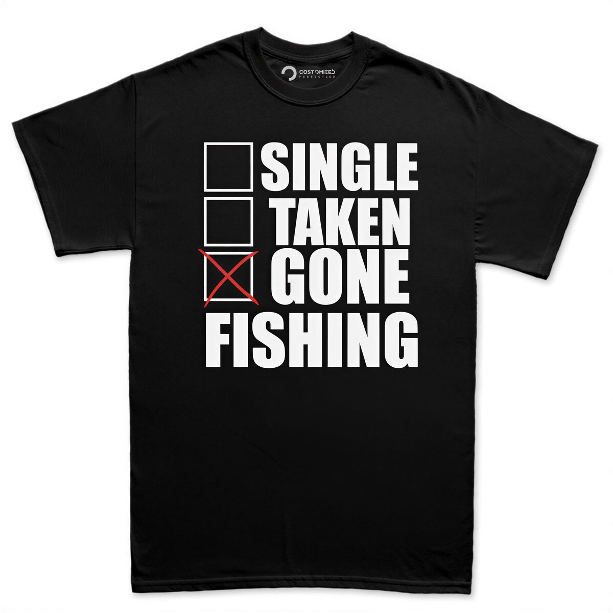 Funny Gone Fishing Shirt, Single Taken Tee, Fisherman Tackle Rod Line Top