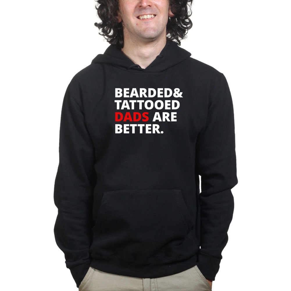 Men's Bearded and Tattooed Dads Are Better Hoodie - R1796
