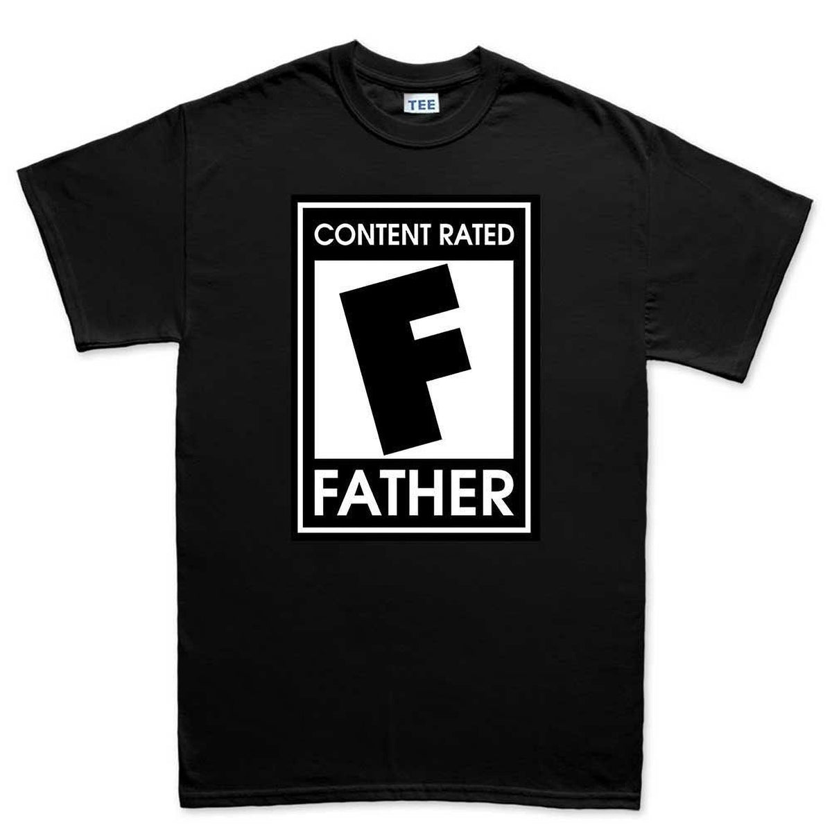 Dad Birthday Shirt: Funny Content Rated F Tee (Father's Day Gift)