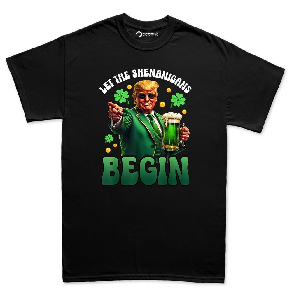 Funny Irish St Patricks Shirt, Let The Shenanigans Begin, Trump Humor T-shirt, Leprochon Tee