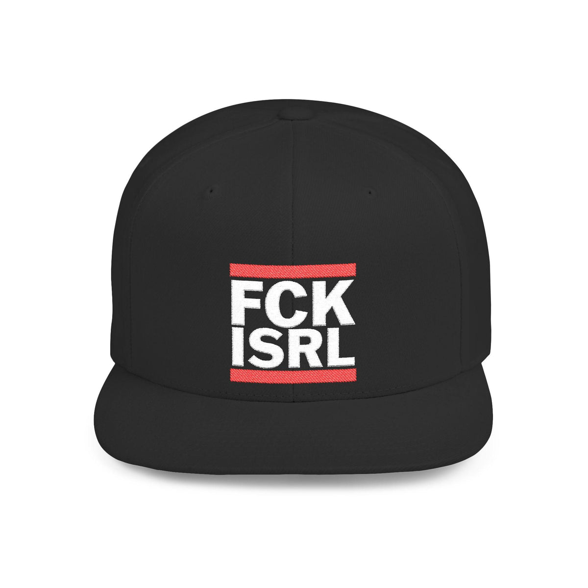 FCK ISRL Embroidered Flat Bill Cap, Anti War Hat, Pro Peace Yupoong® Cap, No More Wars