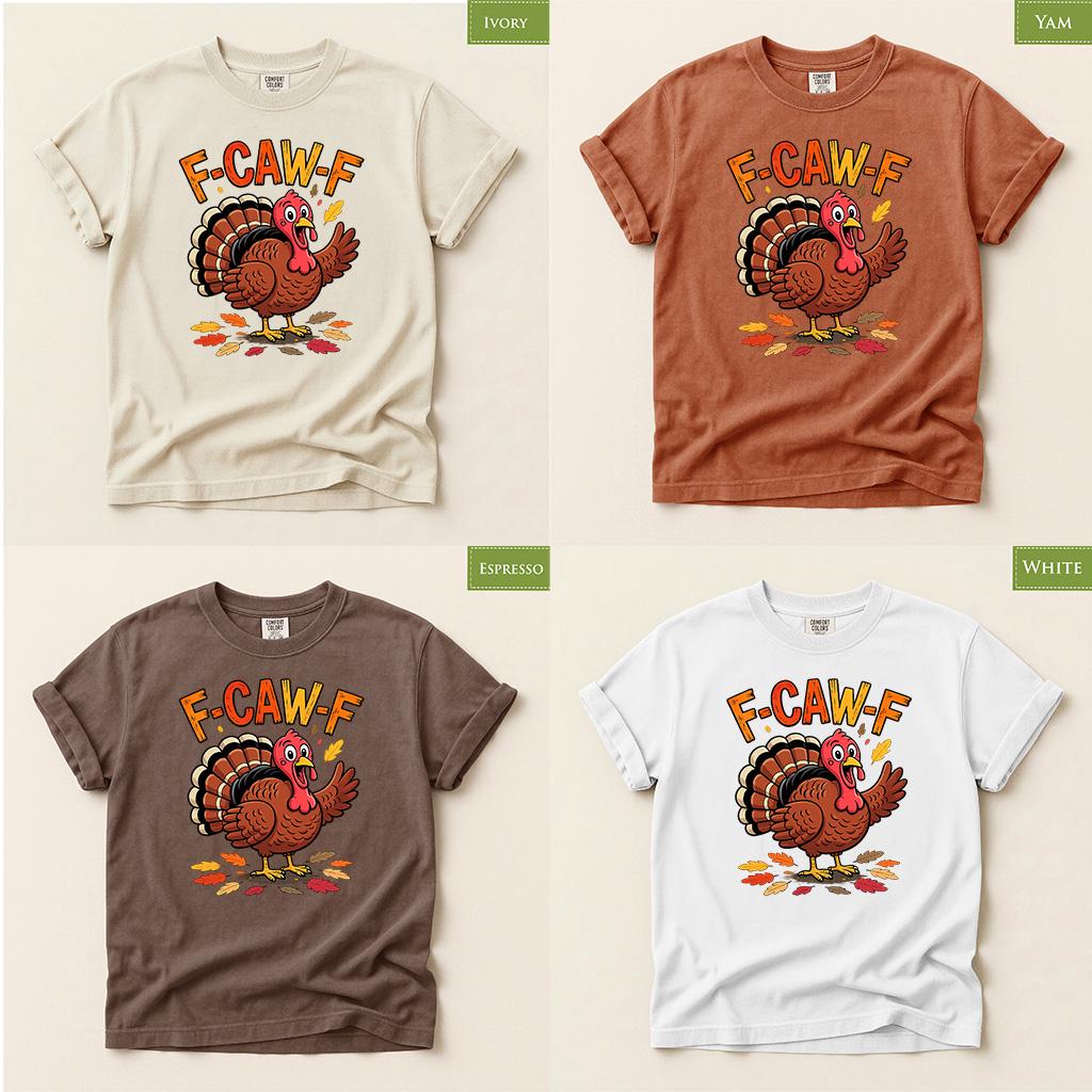 Comfort Colors® Thanksgiving Turkey Shirt, Funny Fall Bird FcawF Tee, Cute Autumn Holiday Graphic Gift