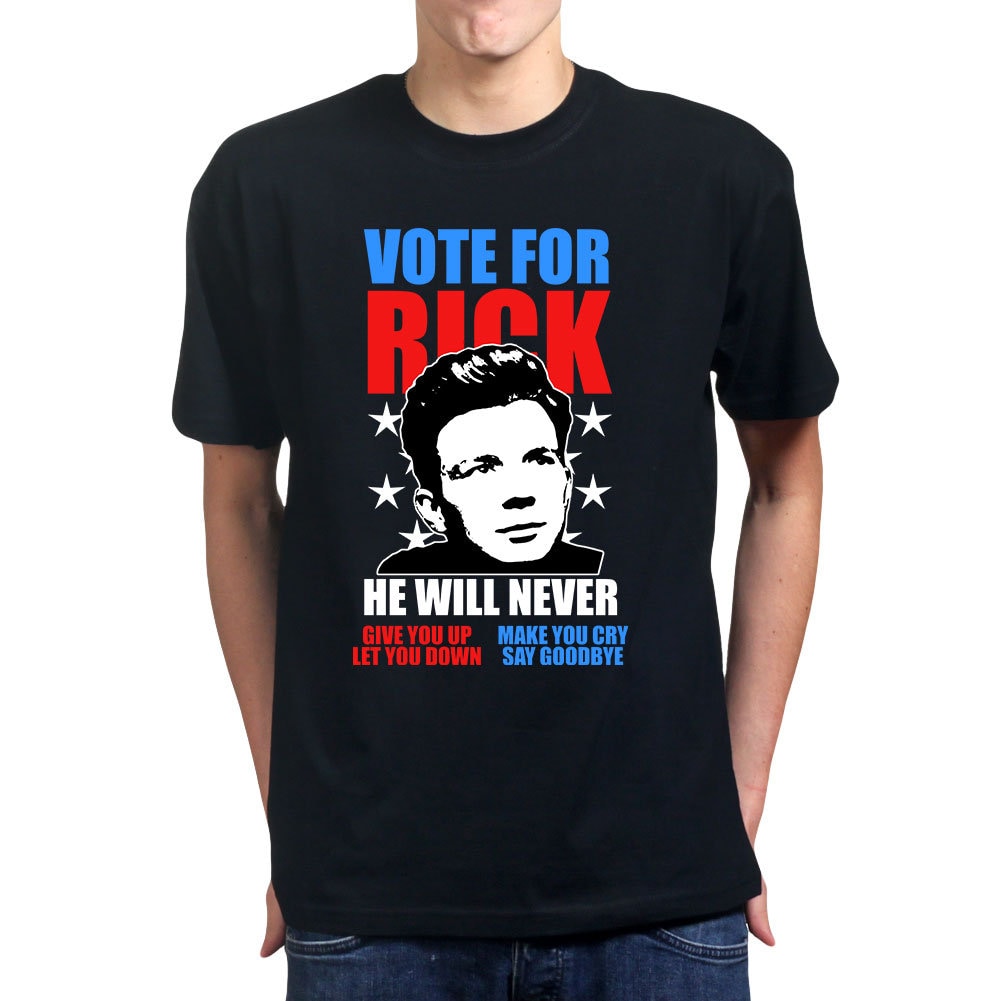 Rick Astley for President T-Shirt: Never Gonna Give You Up