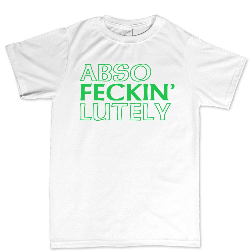 Funny Saint Patrick Shirt, Irish T-Shirt, 4 Leaf Clover T Shirt, Abso Fecking Lutely Tshirt, Saint Patrick Lucky Charm, Paddy Day Outfit