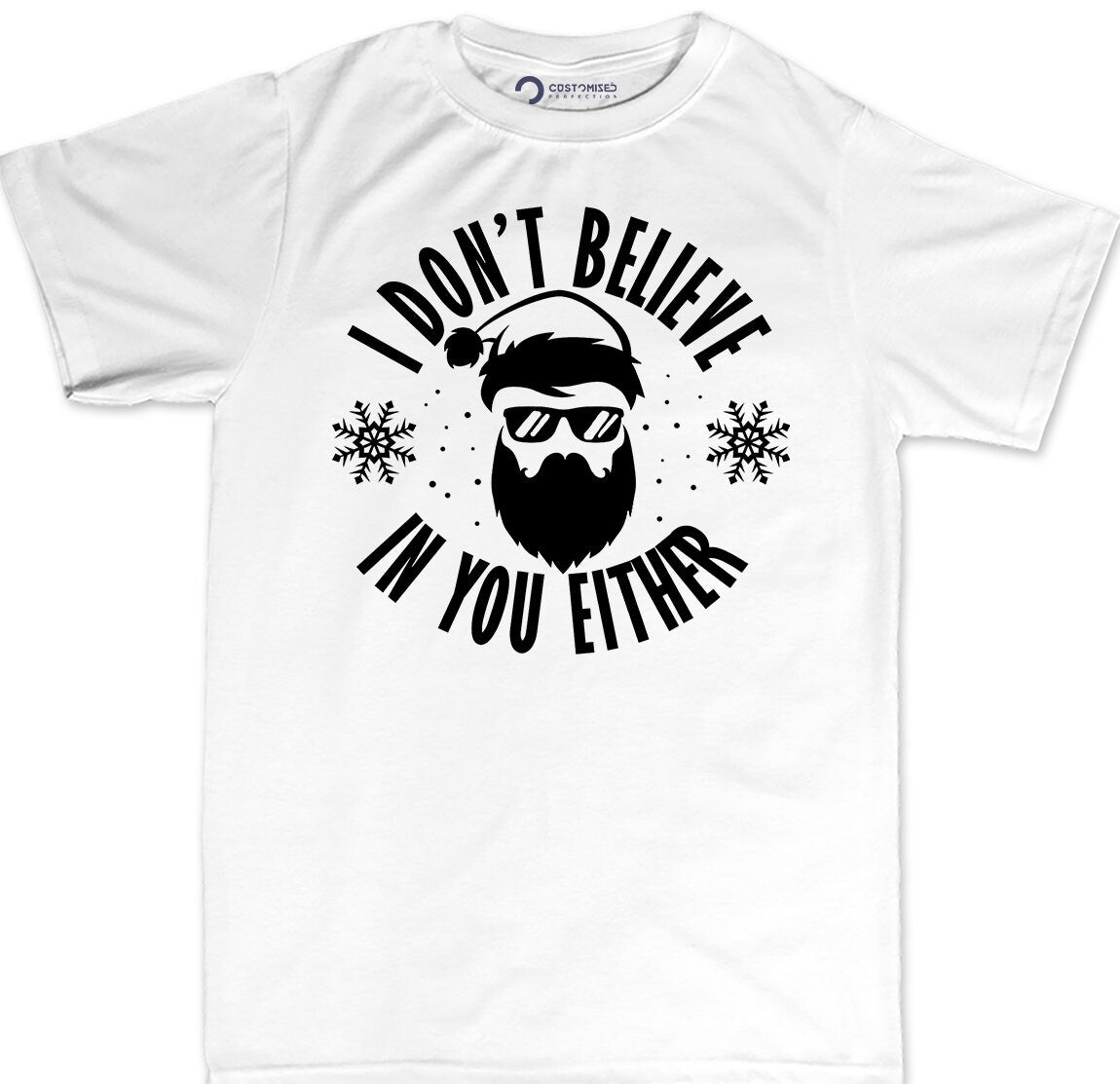Funny Santa 'I Don't Believe' Christmas Shirt, Holiday Humor