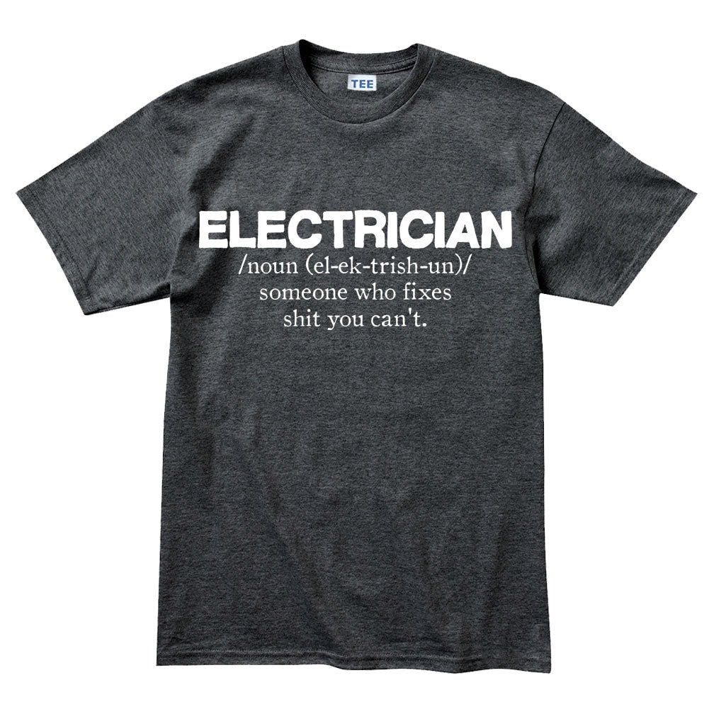 Mens Electrician Job Definition Meaning Funny T shirt Tee Top T-shirt