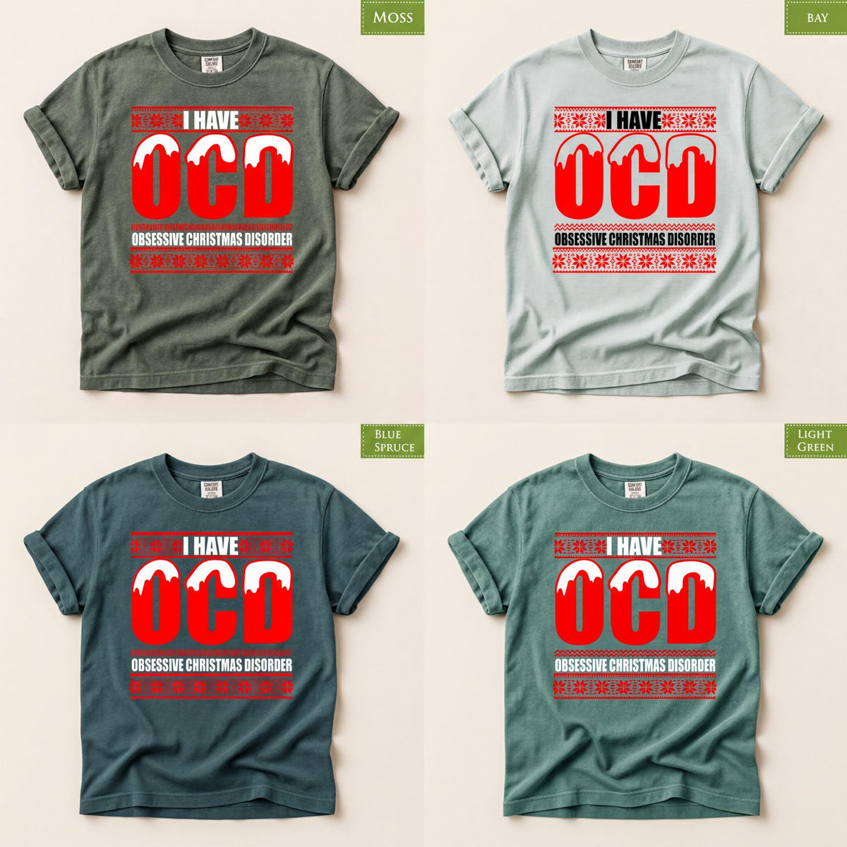 Comfort Colors® I Have OCD Christmas Shirt, Funny Holiday Tee, Obsessive Christmas Disorder Graphic, Festive Gift