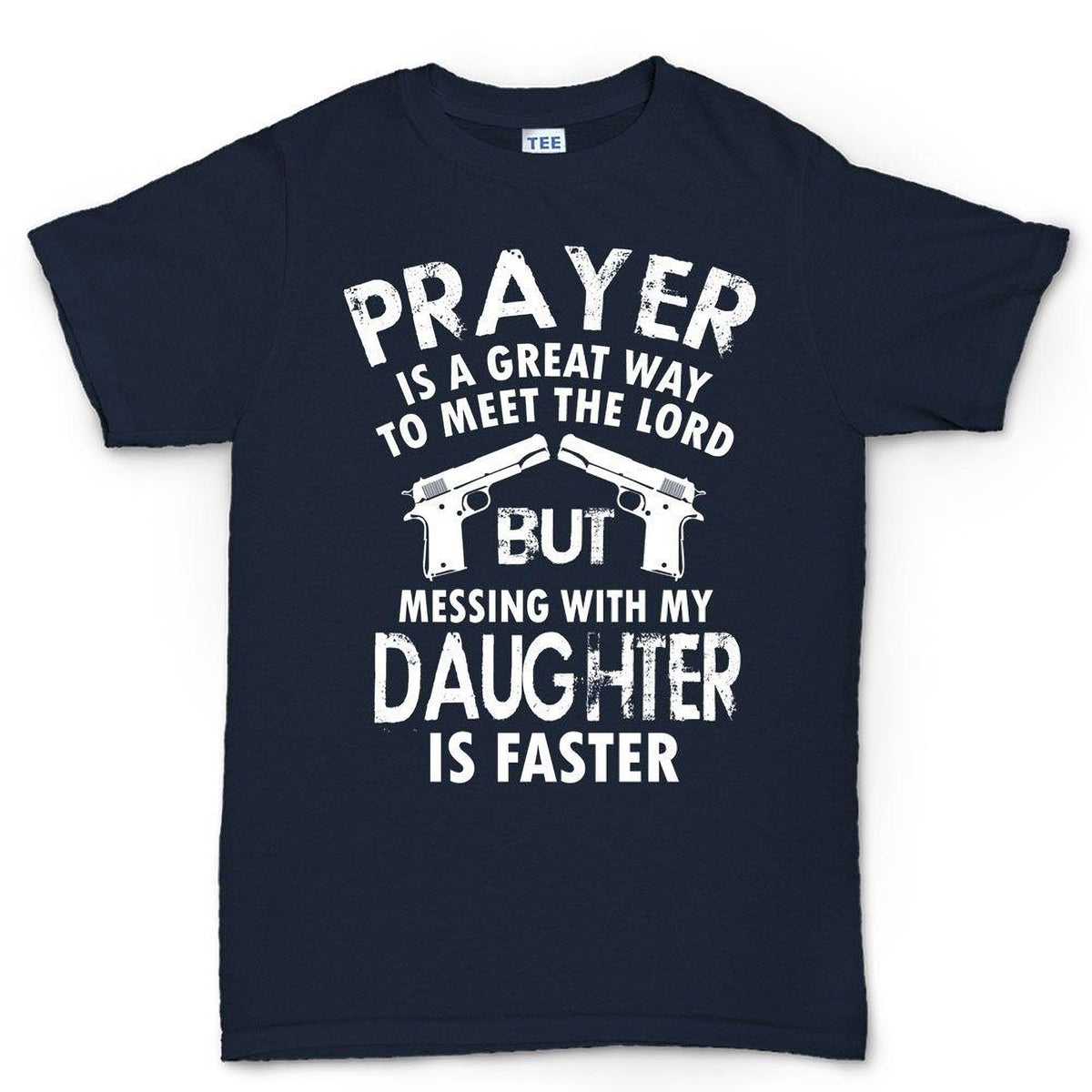 Mess With My Daughter Meet The Lord Comfort Colors® Shirt, 1911 Gun Fathers Day Mens Tee Top