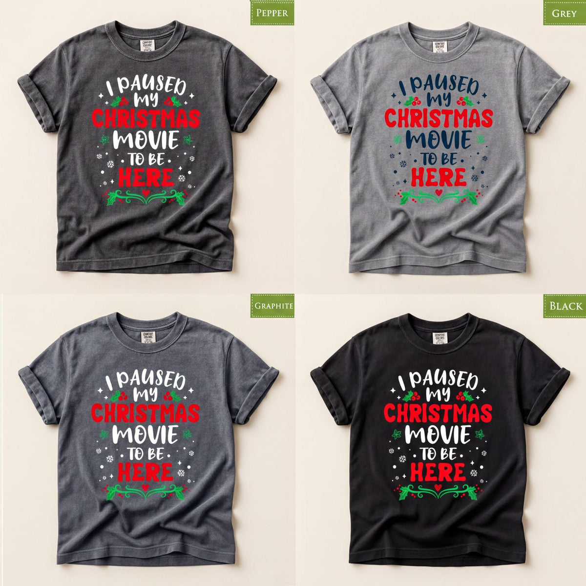 Comfort Colors® I Paused My Christmas Movie Shirt, Funny Holiday Tee, Christmas Movie Lover Gift, Festive Graphic