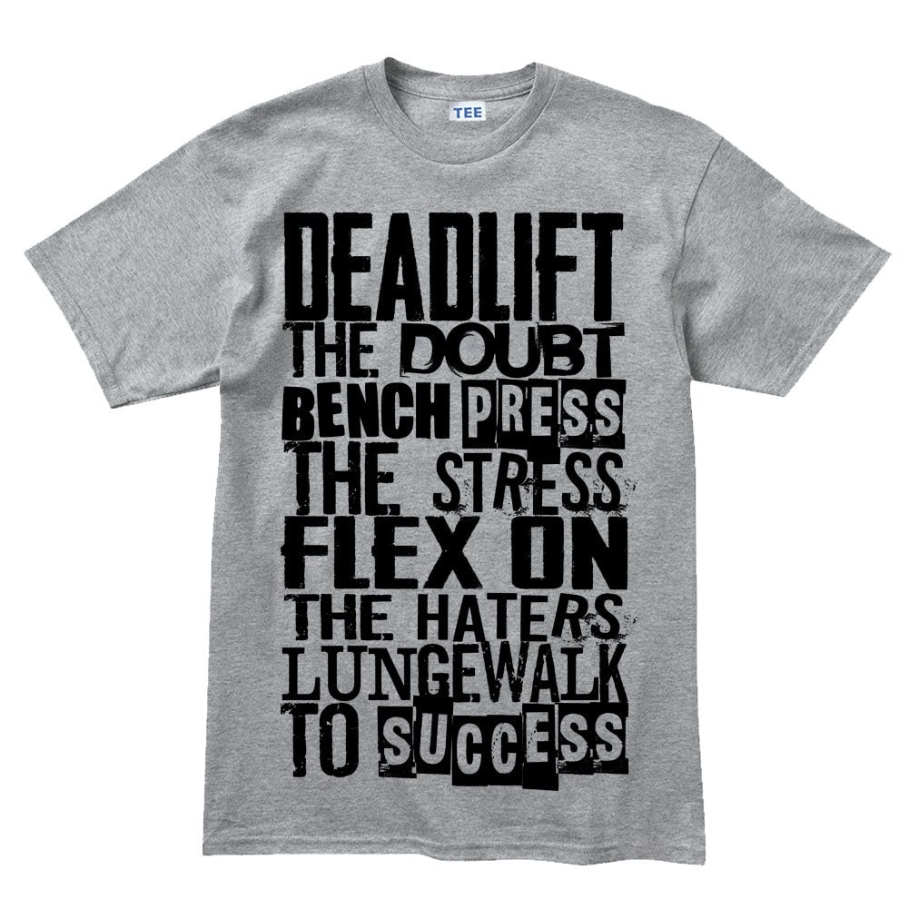 Motivational Gym T-Shirt – Deadlift, Bench Press, Lungewalk