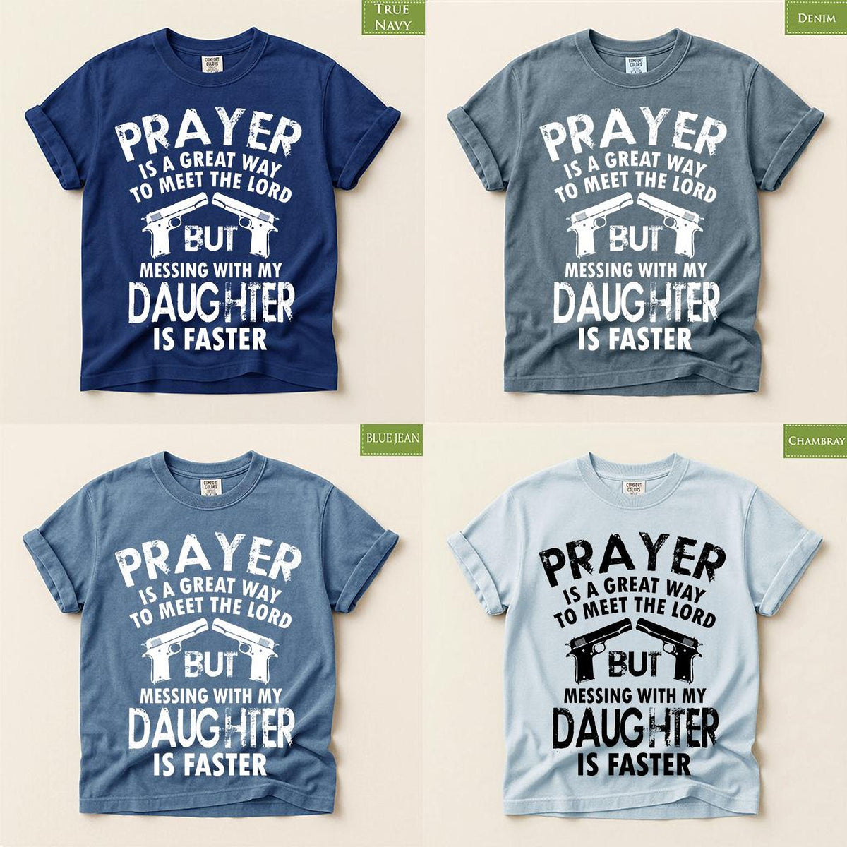 Mess With My Daughter Meet The Lord Comfort Colors® Shirt, 1911 Gun Fathers Day Mens Tee Top