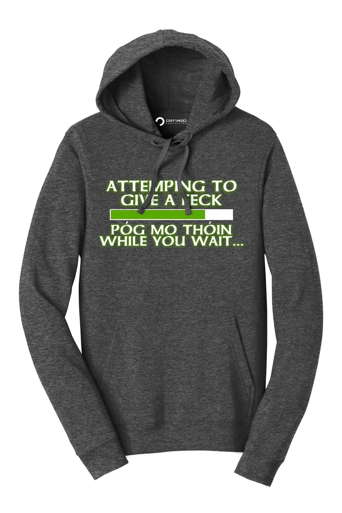 Attempting to Give a Feck Pog Mo Thoin Paddy Irish Patricks Day Hoodie
