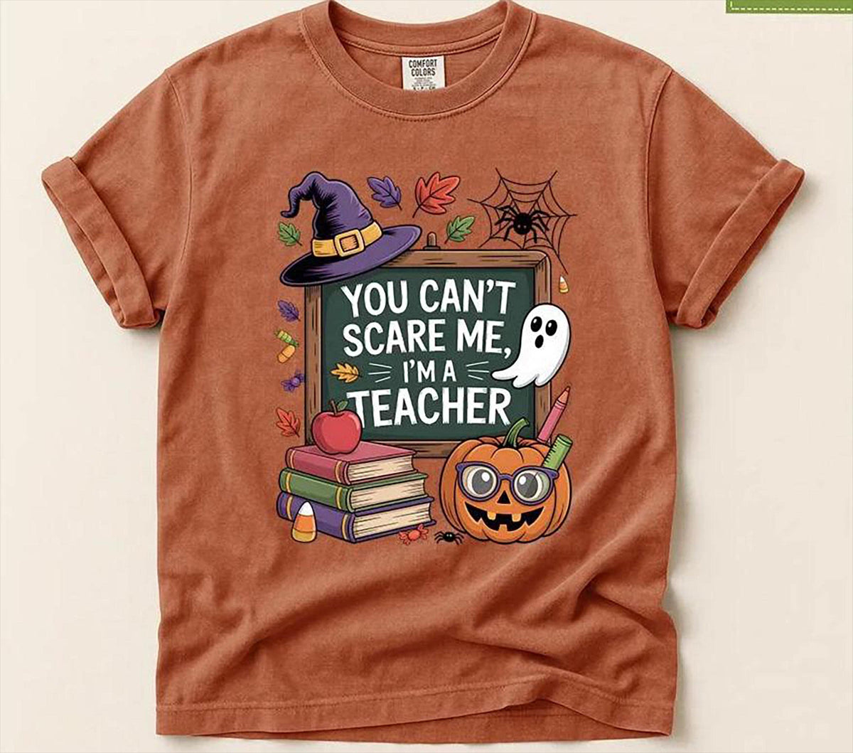 Comfort Colors® Halloween Teacher Shirt, You Can't Scare Me I'm a Teacher, Fall Teacher Tee