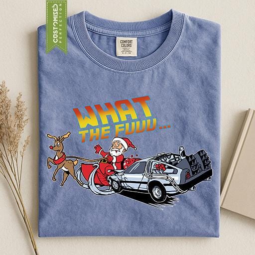 Comfort Colors® What The Fuuu Christmas Shirt, Santa DeLorean Tee, Funny Holiday Shirt, Time Travel Christmas Gift, Retro XMas Tee