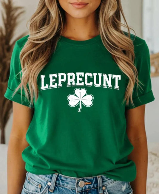 Leprecunt Shamrock Tee | Funny St. Patrick's Day Irish Shirt