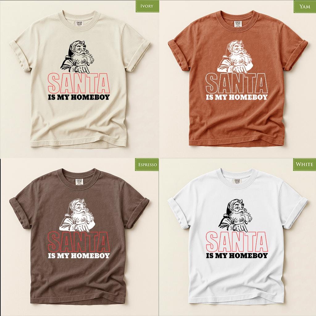 Comfort Colors® Santa Is My Homeboy Shirt, Funny Christmas Tee, Retro Santa Holiday Gift, Festive Graphic