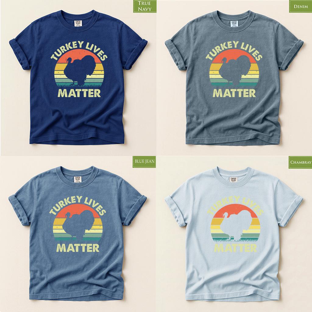 Comfort Colors® Turkey Lives Matter Shirt, Funny Thanksgiving Tee, Turkey Lover Fall Graphic