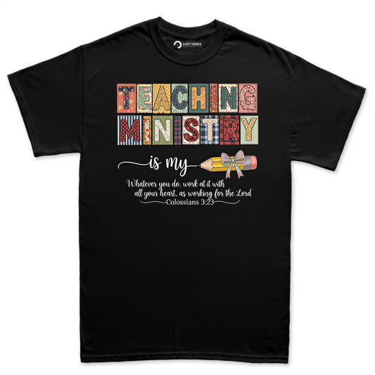 Teaching Ministry Is My Calling Shirt, Colossians 3:23 Faith Teacher T-Shirt, Christian Teacher Gift Hoodie, Quilted Pattern Bible Verse Tee