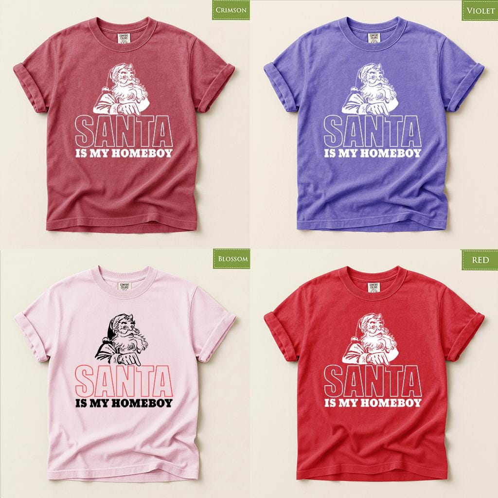 Comfort Colors® Santa Is My Homeboy Shirt, Funny Christmas Tee, Retro Santa Holiday Gift, Festive Graphic