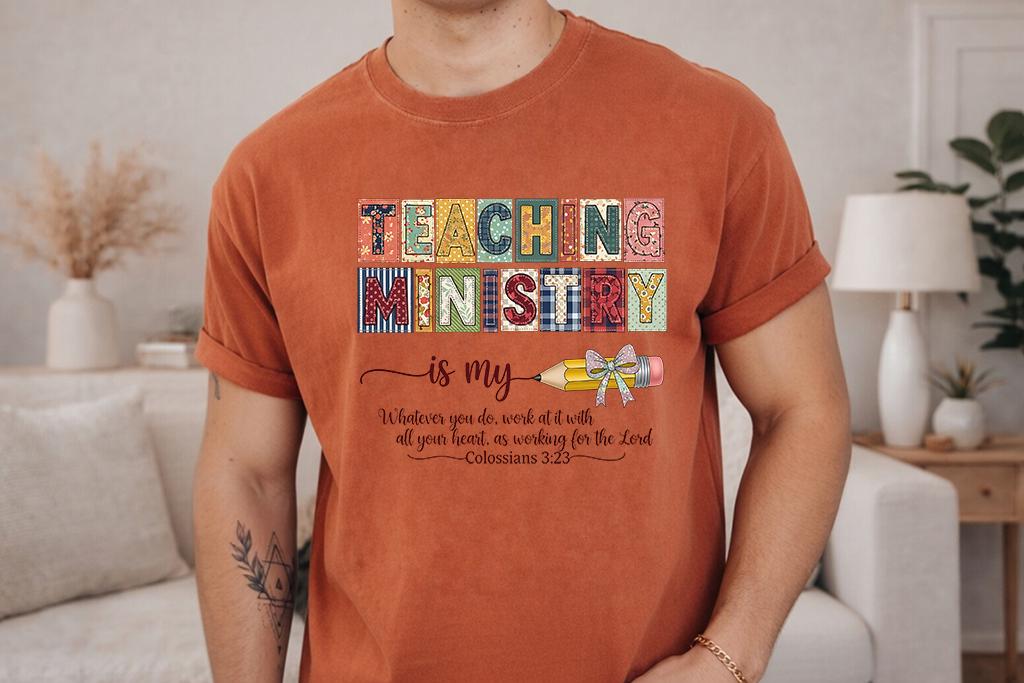 Comfort Colors® Teaching Is My Ministry Shirt, Christian Teacher Tee, Bible Verse Faith Gift