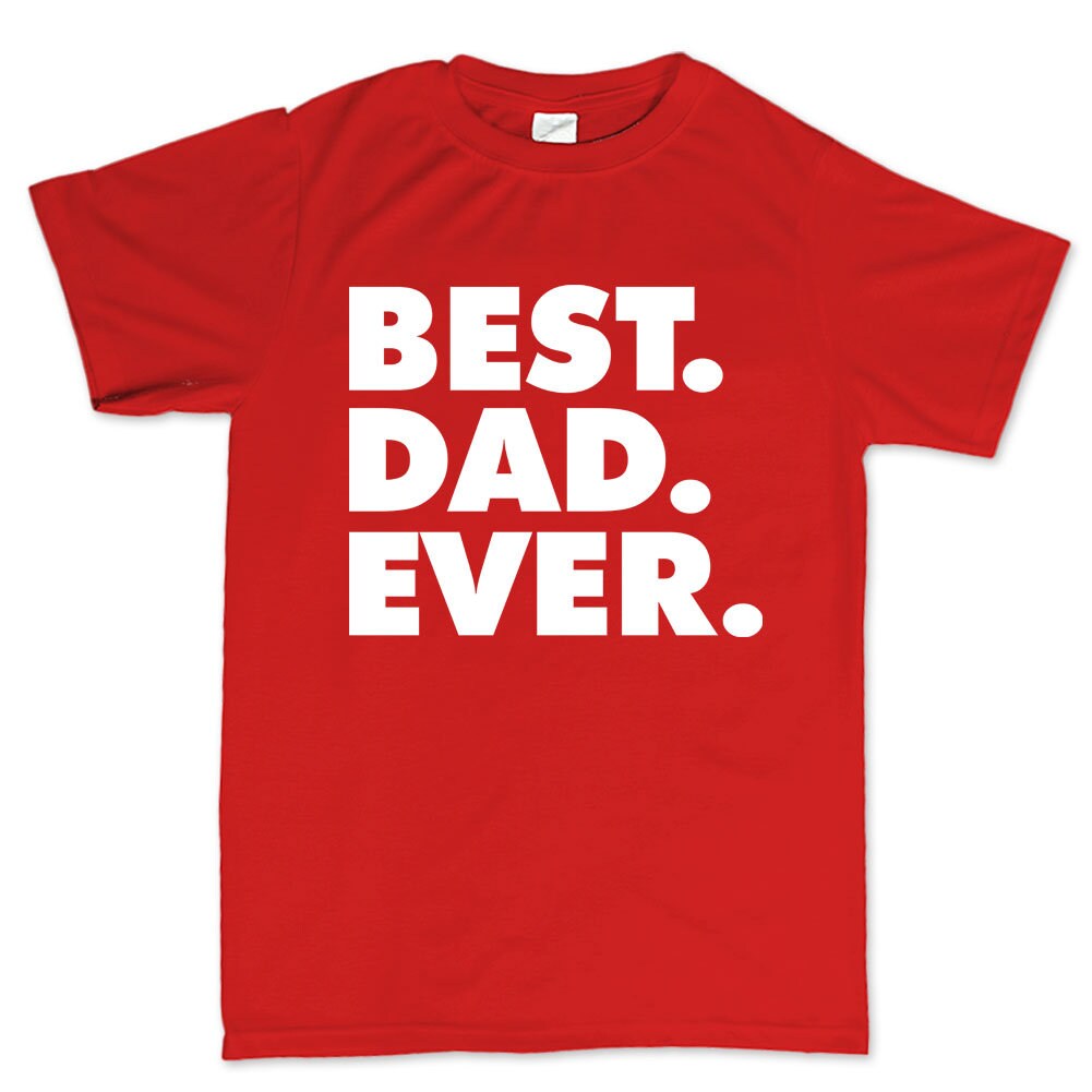 Best Dad Ever Father's Day Gift For Daddy Mens T shirt Tee Top T-shirt - V38