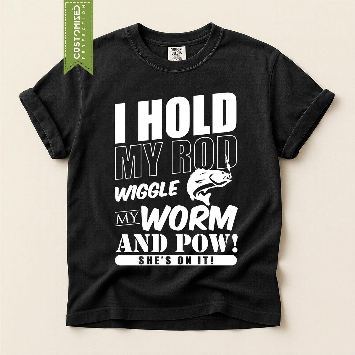 Funny Fishing Shirt, I Hold My Rod Angler Tee, Comfort Colors® Fisherman Top