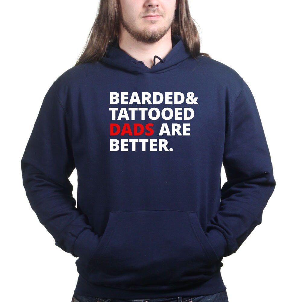 Men's Bearded and Tattooed Dads Are Better Hoodie - R1796