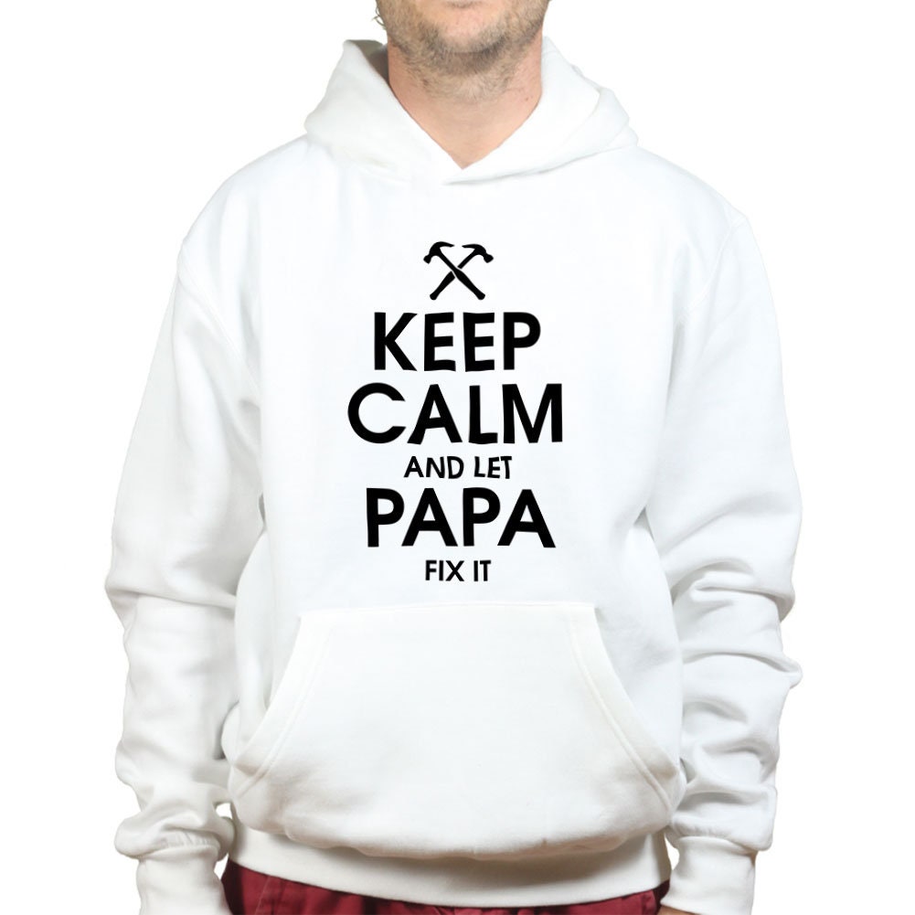 Keep Calm and Let Papa Fix it Father's Day Gift for Dad Hoodie - R431