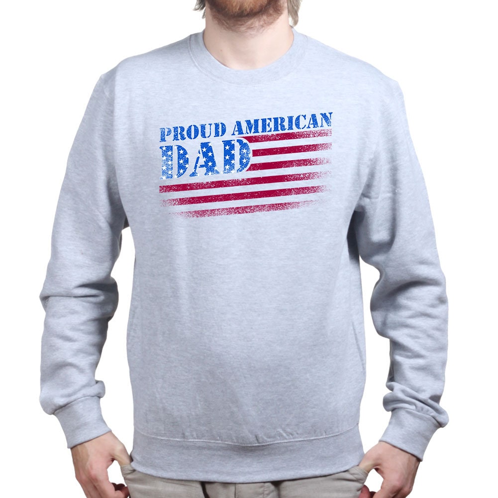 Proud American Dad Father's Day Gift Daddy Sweatshirt - FD17075