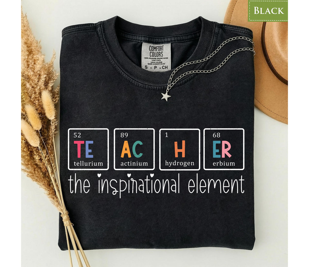 Comfort Colors® Teacher Shirt | Periodic Table Science Tee | Cute Inspirational Gift Idea