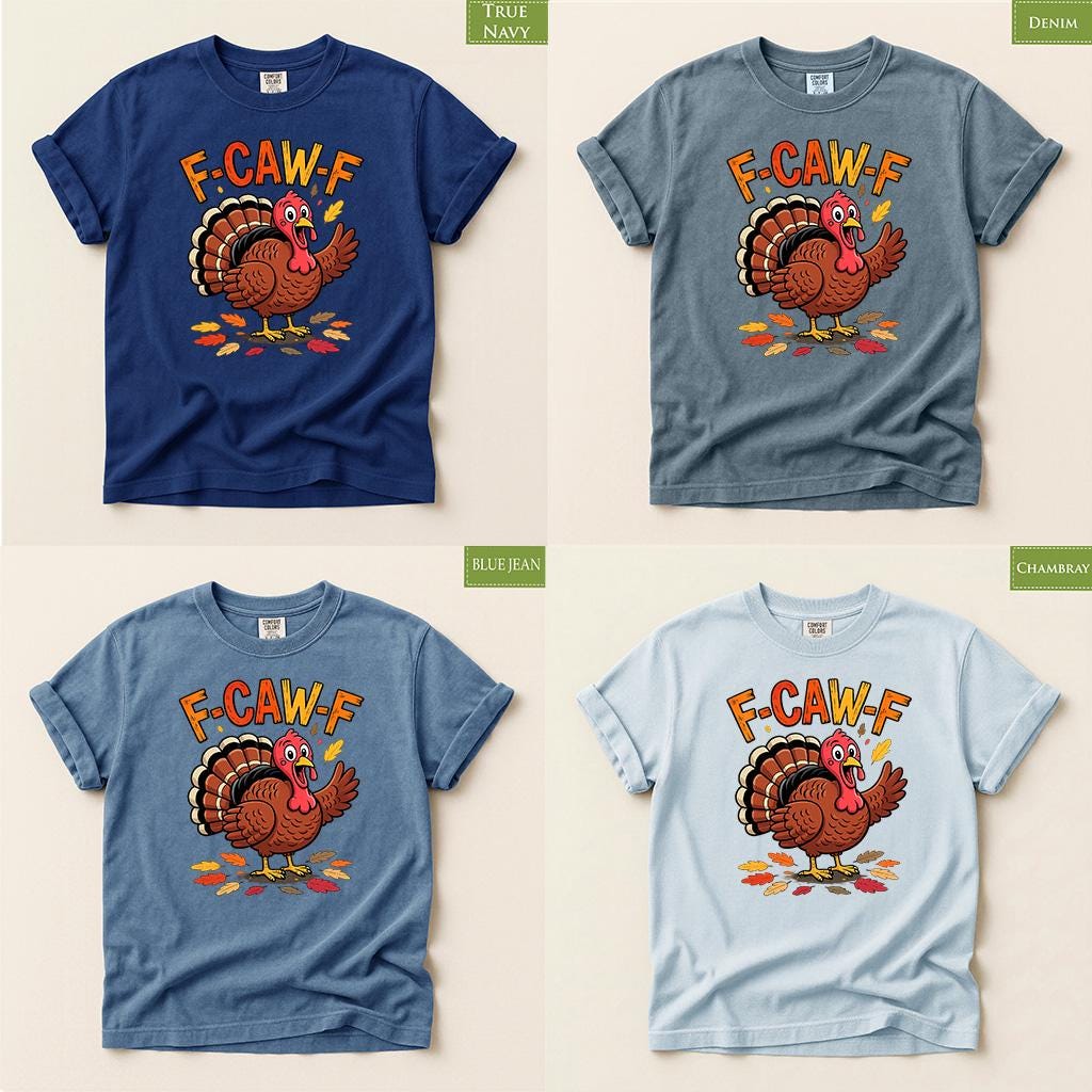 Comfort Colors® Thanksgiving Turkey Shirt, Funny Fall Bird FcawF Tee, Cute Autumn Holiday Graphic Gift