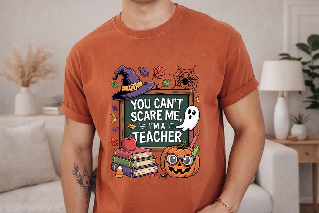 Comfort Colors® Halloween Teacher Shirt, You Can't Scare Me I'm a Teacher, Fall Teacher Tee