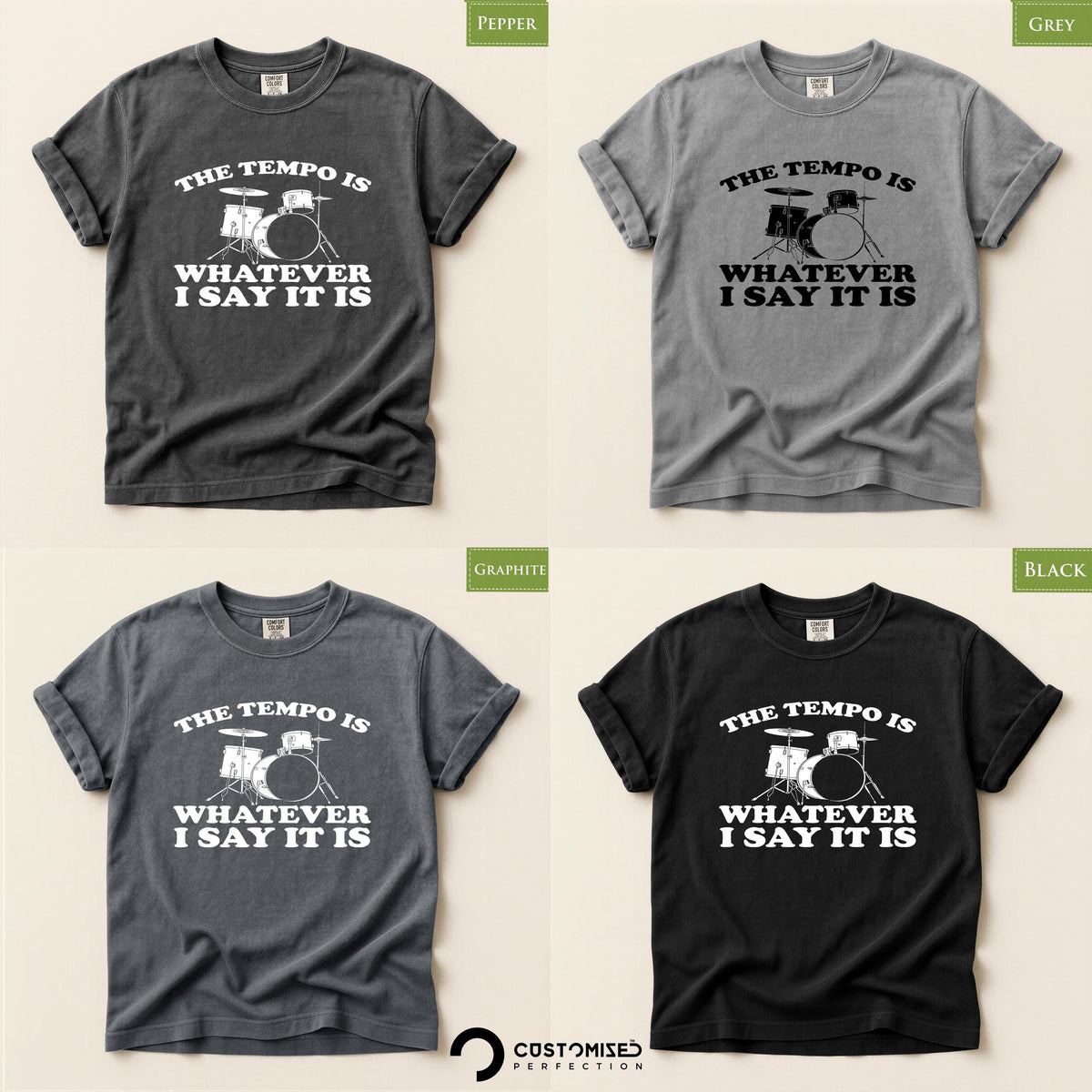 Comfort Colors® Drummer Shirt, Tempo Is Whatever I Say It Is Tee, Drum Player Gift