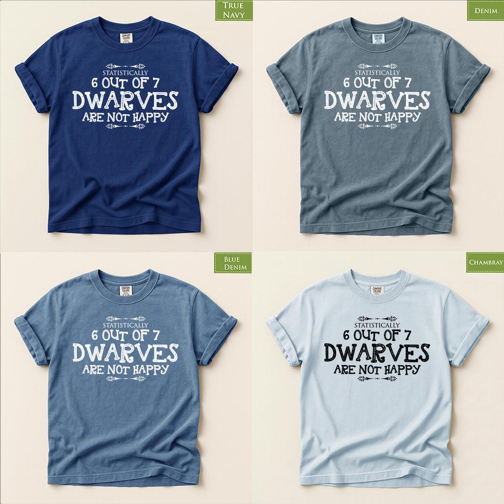 Comfort Colors® Dwarves Shirt, Funny 6 Out of 7 Dwarves Tee, Grumpy Humor Shirt, Funny Fantasy Gift, Sarcastic Graphic Tee