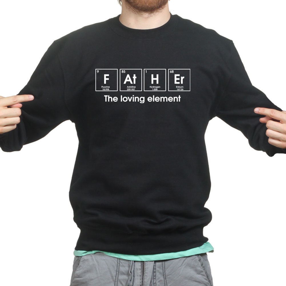 Periodic Dad - Father's Day Gift for Daddy Papa Sweatshirt - R1791