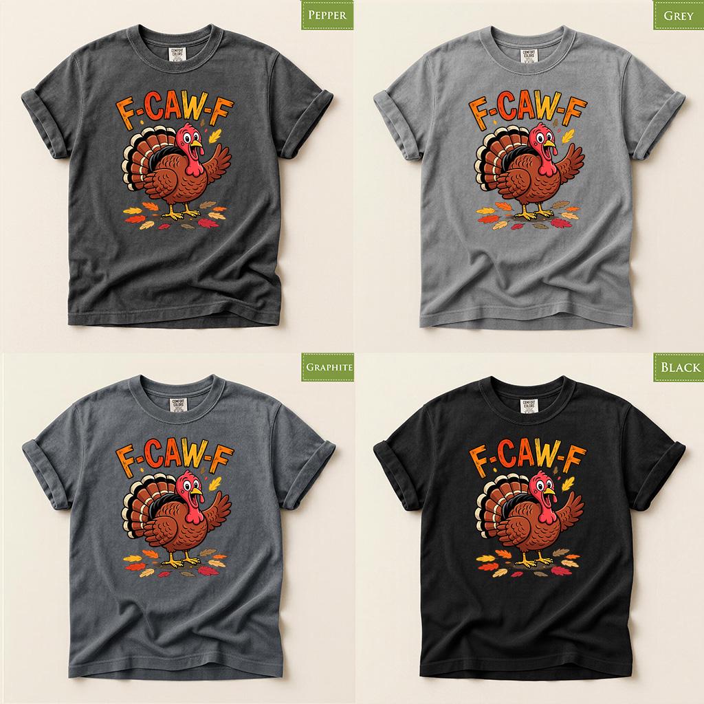 Comfort Colors® Thanksgiving Turkey Shirt, Funny Fall Bird FcawF Tee, Cute Autumn Holiday Graphic Gift