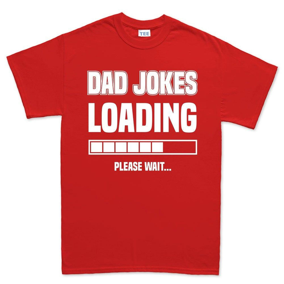 Dad Jokes Loading T-Shirt – Funny Father's Day Gift, Sarcastic Papa Tee
