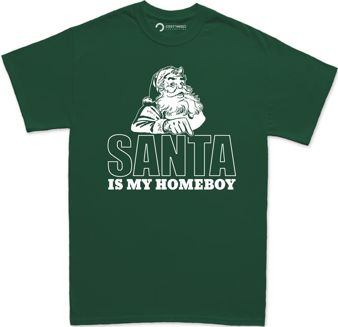 Funny Christmas Santa Claus Shirt, Funny Santa Saying Shirt, Christmas Funny T shirt, Funny Holiday Xmas Shirt, Santa Is My Homeboy T shirt