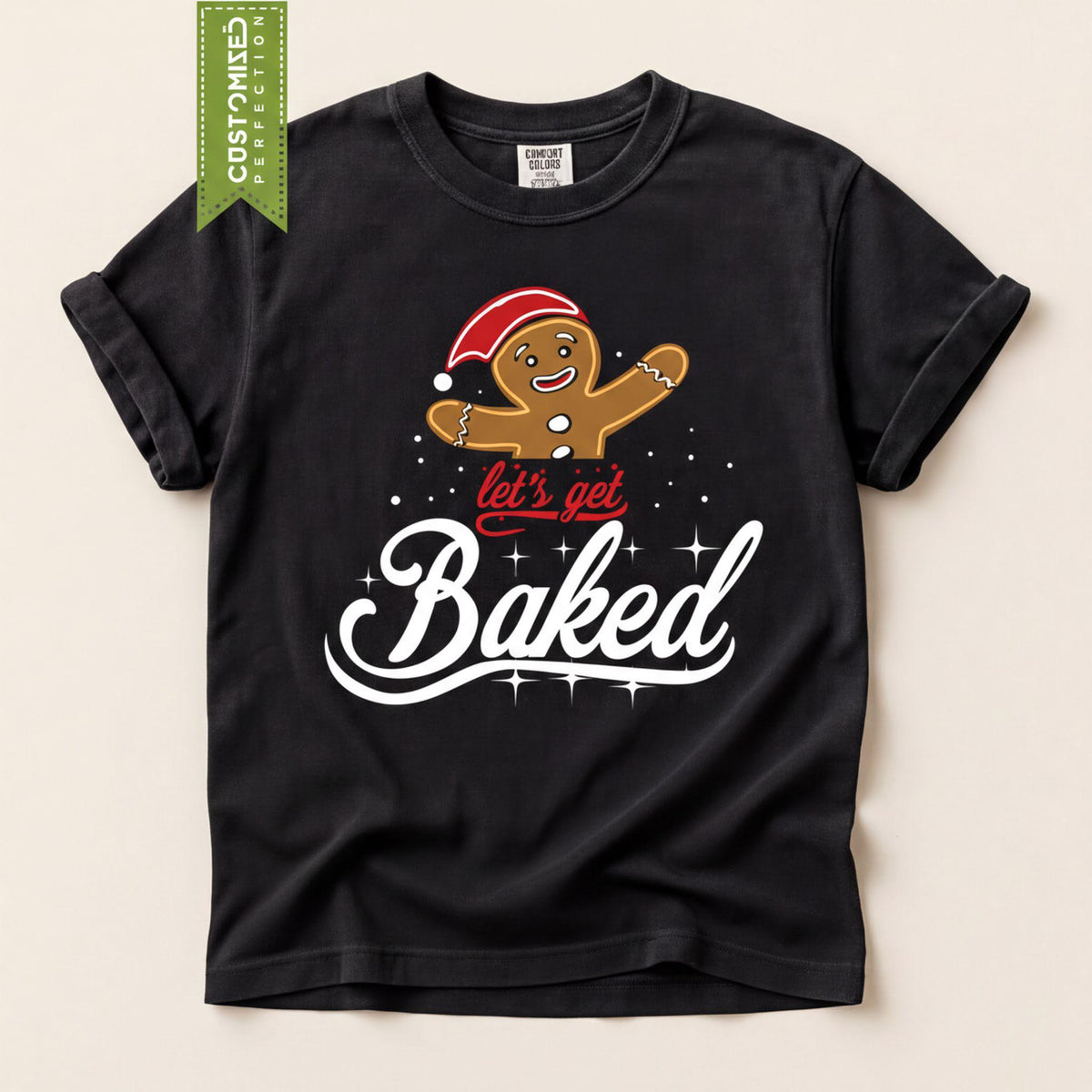 Comfort Colors® Let's Get Baked Christmas Shirt, Funny Gingerbread Tee, Holiday Baking Graphic, Festive Christmas Gift
